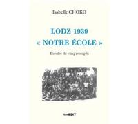 Lodz 1939 Isabelle Choko (Auteur)
