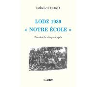 Lodz 1939: "Notre école" - Paroles de cinq rescapés