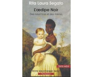 L'oedipe Noir: Des nourrices et des mères