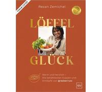 Löffelglück Warm, wohlig, wunderbar - Suppen und Eintöpfe mit Herz - Soulfood aus einem Topf - Rezan Zemichel - GRÄFE UND UNZER Verlag GmbH - ebook (ePub) - Livre