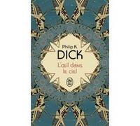 L'oeil dans le ciel Philip K. Dick (Auteur), Gérard Klein (Traduction)