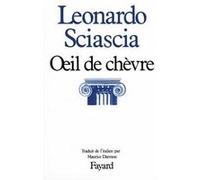 L'oeil de chèvre Leonardo Sciascia (Auteur)