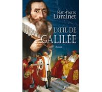 L'oeil de Galilée - Jean-Pierre Luminet - Lattes - broché - Roman