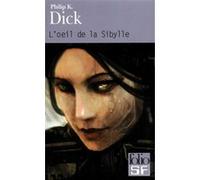L'oeil de la Sibylle Philip K. Dick (Auteur), Emmanuel Jouanne (Traduction)