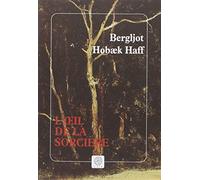 Bergljot Hobaek Haff – L'oeil de la sorcière – Roman – Relié – Actes Sud
