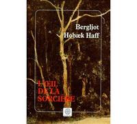 L'oeil de la sorcière - Bergljot Hobaek Haff - Gaia - relié - Roman