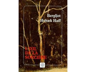 L'oeil de la sorcière - Bergljot Hobaek Haff - Gaia - relié - Roman