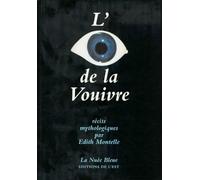L'Oeil De La Vouivre. Recits Mythologiques