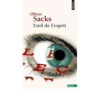 L'Oeil de l'esprit - Oliver Sacks - Points - Poche - Essai