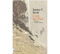 L'oeil de l'Etat - Moderniser, uniformiser, détruire James C. Scott (Auteur), Olivier Ruchet (Traduction)