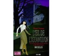 L'oeil de l'iguanodon Henri Vernes (Auteur)