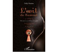 L'oeil de Samuel Sexe et pouvoir sous la restauration anglaise - Journal de Samuel Pepys (1660-1669) - Nelly Mareine - L'harmattan - broché - Essai