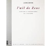 L'oeil de Zeus: Ecritures et réécritures de l'Histoire