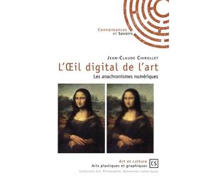 L'Oeil digital de l'art Les anachronismes numériques - Jean-Claude Chirollet - Publibook - broché - Essai