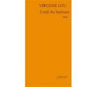 L'oeil du barbare Virginie Lou-Nony (Auteur)