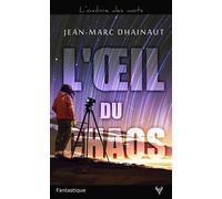 L'oeil du chaos - Jean-Marc Dhainaut - Taurnada - broché - Roman