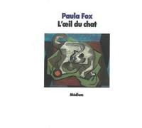 L'oeil du chat Paula Fox (Auteur), Camille Todd (Traduction)