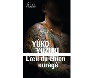 L'oeil du chien enragé - Yûko Yuzuki - Gallimard - Poche - Roman