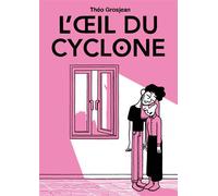 L'oeil du cyclone - Théo Grosjean - Superexemplaire - cartonné - Bande dessinée
