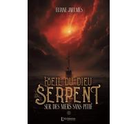 L'oeil Du Dieu Serpent Tome 1 - Sur Des Mers Sans Pitié
