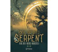 L'oeil du dieu serpent - Tome 2 : Sur des mers hantées