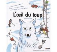 L'oeil du loup Daniel Pennac (Auteur), Catherine Reisser (Illustration)