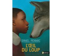Daniel Pennac – L'Oeil du loup – Roman dès 7 ans