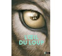 L'Oeil du loup - Daniel Pennac - L'album dès 7 ans