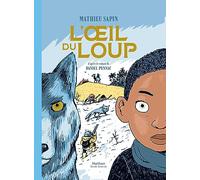 L'oeil du loup - Mathieu Sapin - Nathan - cartonné - Bande dessinée jeunesse