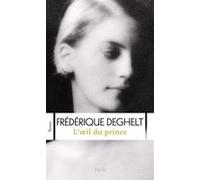 L'oeil du prince Frédérique Deghelt (Auteur)
