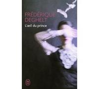 L'oeil du prince Frédérique Deghelt (Auteur)