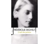 L'oeil du prince - Frédérique Deghelt - J'ai Lu - broché - Roman