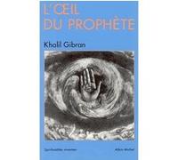 L'OEil du prophète Jean-Pierre Dahdah (Traduction), Khalil Gibran (Auteur)