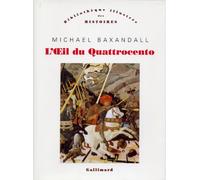 L'oeil du Quattrocento: L'usage de la peinture dans l'Italie de la Renaissance