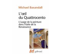 L'œil du Quattrocento: L'usage de la peinture dans l'Italie de la Renaissance