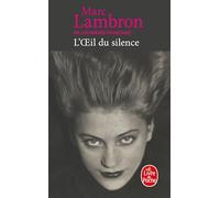 L'Oeil du silence - Prix Femina 1993