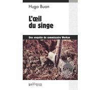 L'oeil du singe - Hugo Buan - Du Palemon Eds - broché - Roman