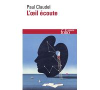 Paul Claudel – L'œil écoute – Livre – Gallimard