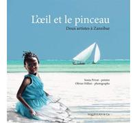 L'oeil et le pinceau - deux artistes à Zanzibar