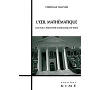L'oeil Mathématique - Essai Sur La Philosophie Mathématique De Peirce