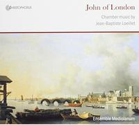 Loeilette - John London: Chamber Music of Jean-Baptieste