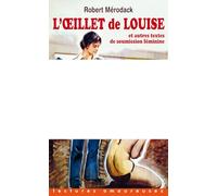 L'Oeillet de Louise et autres textes de soumission féminine