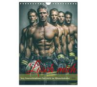 Lösch mich - Sexy Feuerwehrmänner fast nackt im Männerkalender (Wandkalender 2026 DIN A4 hoch), CALVENDO Monatskalender: Erotischer Männerkalender: ... Männer der Feuerwehr mit Sixpack im Einsatz.