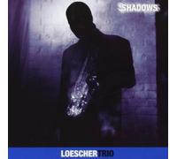 Loescher Trio - Shadows: Loescher Trio