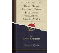 Löschhorn, A: Thirty-Three Universal Piano Studies For The M