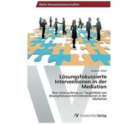 Lösungsfokussierte Interventionen In Der Mediation