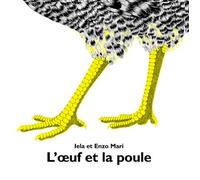 L'oeuf et la poule - Iela Mari - Ecole Des Loisirs - Album jeunesse dès 6 ans
