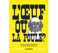 L'oeuf ou la poule ?