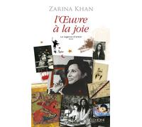Loeuvre à la joie / Tome 3 de la sagesse d'aimer - Zarina Khan - Hozhoni Eds - broché - Roman