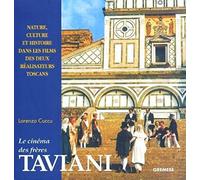 L'oeuvre cinématographique des frères Taviani: Nature, culture et histoire dans les films des deux réalisateurs toscans